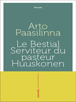 cover image of Le Bestial Serviteur du pasteur Huuskonen